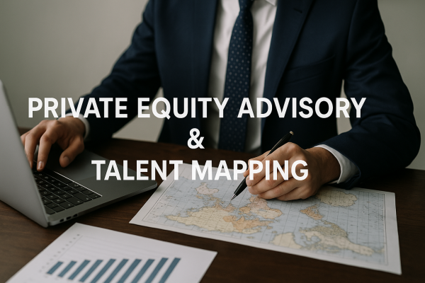Private Equity Advisory & Talent Mapping